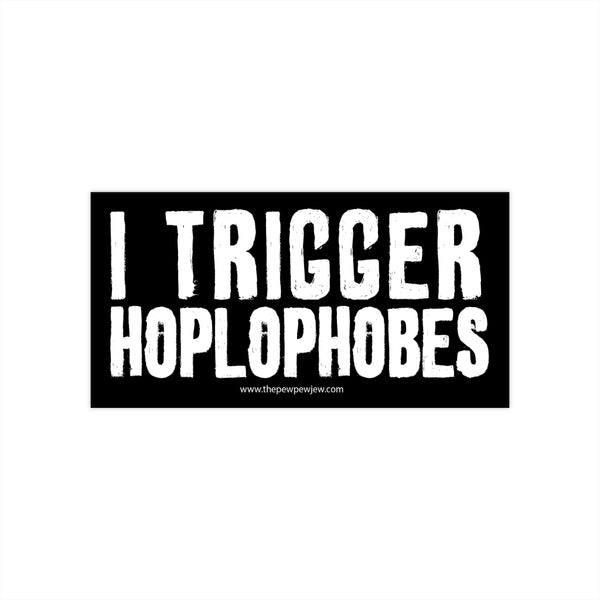 Hoplophobes