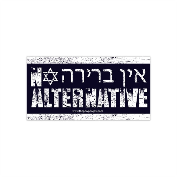 No Alternative Bumper Sticker