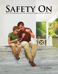 Signed SAFETY ON: An Introduction to the World of Firearms for Children